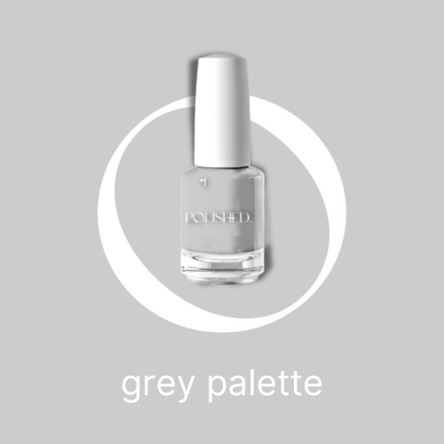 POLISHED_grey palette