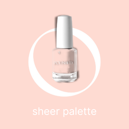 POLISHED_sheer palette