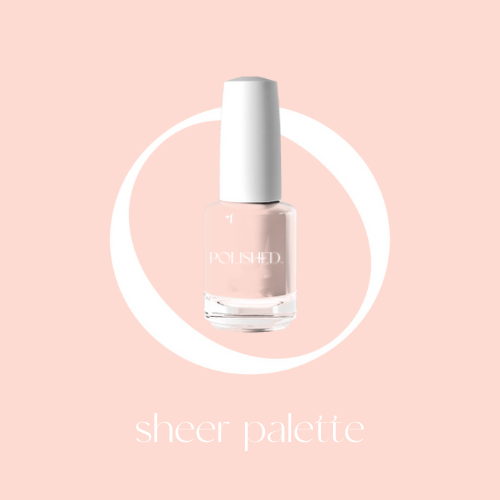 POLISHED_sheer palette